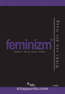 Feminizm  Dünyanın Neden Bu Kelimeye Hala İhtiyacı Var?