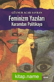 Feminizm Yazıları  Kuramdan Politikaya