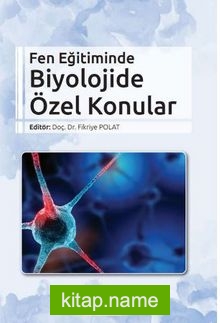 Fen Eğitiminde Biyolojide Özel Konular