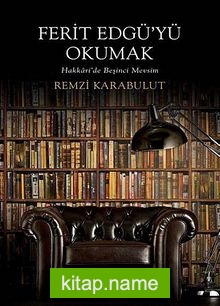 Ferit Edgü’yü Okumak Hakkari’de Beşinci Mevsim