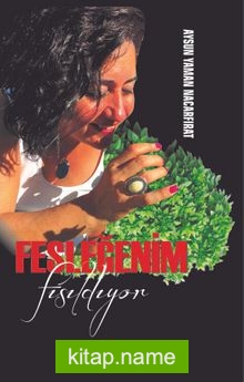 Fesleğenim Fısıldıyor