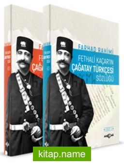 Fethali Kaçar’ın Çağatay Türkçesi Sözlüğü (2 Cilt Takım)