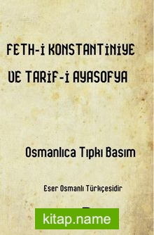 Fethi Konstantiniye ve Tarifi Ayasofya