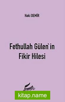 Fethullah Gülen’in Fikir Hilesi