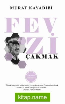 Fevzi Çakmak / Karanlığı Yırtanlar 4