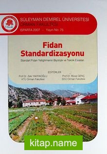 Fidan Standardizasyonu  Standart Fidan Yetiştirmenin Biyolojik ve Teknik Esasları KOD:8-I-9