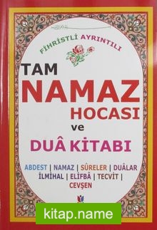 Fihristli Ayrıntılı Tam Namaz Hocası ve Dua Kitabı