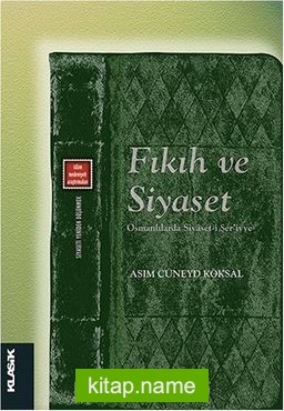 Fıkıh ve Siyaset  Osmanlılarda Siyaset-i Şer’iyye