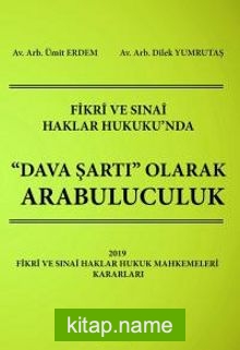 Fikri ve Sinai Haklar Hukuku’nda Dava Şartı Olarak Arabuluculuk