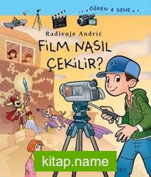 Film Nasıl Çekilir? / Öğren – Dene