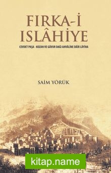 Fırka-i Islahiye Cevdet Paşa – Kozan ve Gavur Dağı Ahvaline Dair Layiha