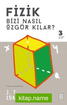 Fizik Bizi Nasıl Özgür Kılar?