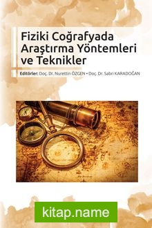 Fiziki Coğrafyada Araştırma Yöntemleri ve Teknikler