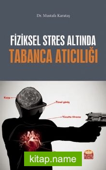 Fiziksel Stres Altında Tabanca Atıcılığı