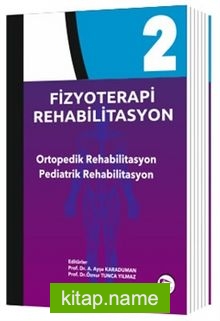 Fizyoterapi Rehabilitasyon Ortopedik Rehabilitasyon Pediatrik Rehabilitasyon Cilt 2