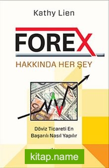 Forex Hakkında Her Şey  Döviz Ticareti En Başarılı Nasıl Yapılır