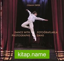 Fotoğraflarla Dans – Dance With Photographs