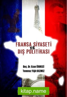 Fransa Siyaseti ve Dış Politikası
