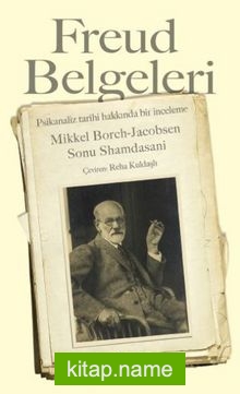 Freud Belgeleri  Psikanaliz Tarihi Hakkında Bir İnceleme