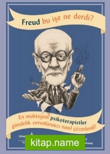 Freud Bu İşe Ne Derdi?