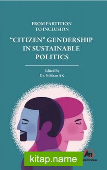 From Partition To Inclusion “Citizen” Gendership In Sustainable Politics