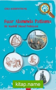 Fuar Alanında Patlama / Bir Rudolf Diesel Polisiyesi