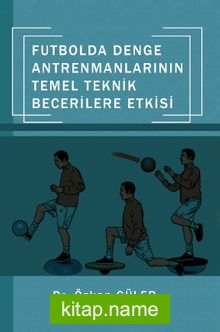 Futbolda Denge Antrenmanlarının Temel Teknik Becerilere Etkisi