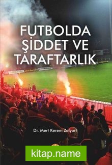 Futbolda Şiddet ve Taraftarlık