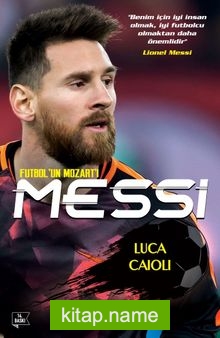 Futbolun Mozart’ı Messi