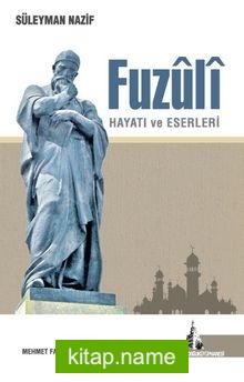 Fuzuli Hayatı ve Eserleri