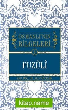 Fuzuli / Osmanlı’nın Bilgeleri 4