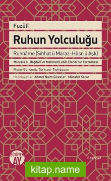 Fuzuli Ruhun Yolculuğu Ruhname (Sıhhat ü Maraz-Hüsn ü Aşk)