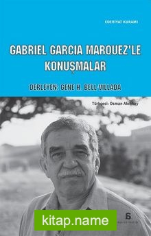 Gabriel Garcia Marquez’le Konuşmalar