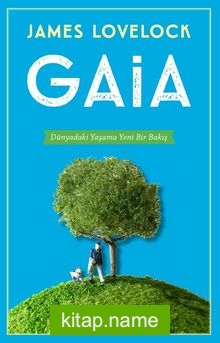 Gaia Dünyadaki Yaşama Yeni Bir Bakış