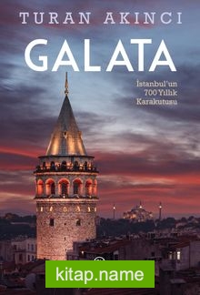 Galata İstanbul’un 700 Yıllık Kara Kutusu