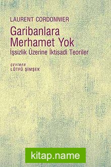 Garibanlara Merhamet Yok  İşsizlik Üzerine İktisadi Teoriler