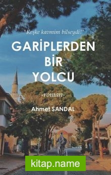 Gariplerden Bir Yolcu