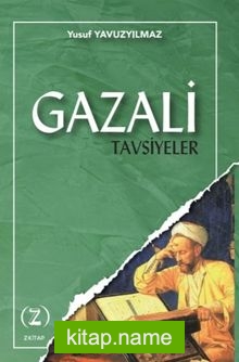 Gazali / Tavsiyeler