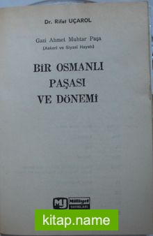 Gazi Ahmet Muhtar Paşa  Bir Osmanlı Paşası ve Dönemi