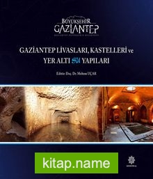 Gaziantep Livasları, Kastelleri ve Yer Altı Su Yapıları