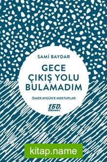 Gece Çıkış Yolu Bulamadım