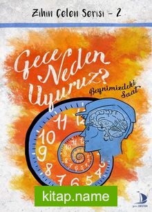 Gece Neden Uyuruz? / Zihin Çelen Serisi 2