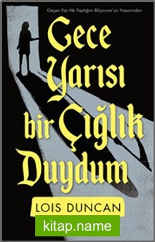 Gece Yarısı Bir Çığlık Duydum