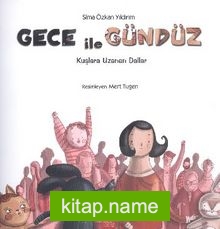 Gece ile Gündüz / Kuşlara Uzanan Dallar