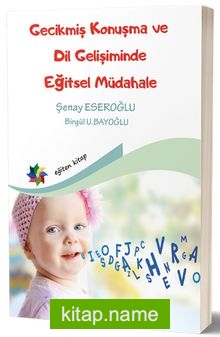 Gecikmiş Konuşma ve Dil Gelişiminde  Eğitsel Müdahale