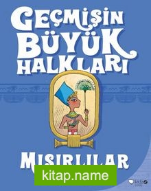 Geçmişin Büyük Halkları Mısırlılar