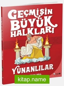 Geçmişin Büyük Halkları Yunanlılar