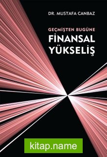 Geçmişten Bugüne Finansal Yükseliş