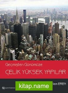 Geçmişten Günümüze Çelik Yüksek Yapılar