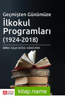 Geçmişten Günümüze İlkokul Programları (1924-2018)